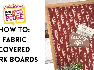 How to Cover Cork Boards with Fabric and Mod Podge