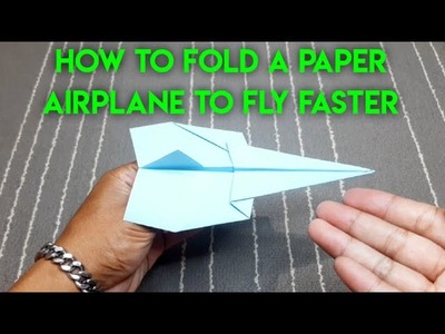 How To Fold a Paper Airplane To Fly Faster