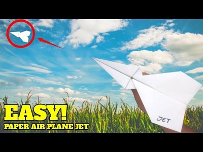 How To Fold a Paper Airplane to Fly Forever and Not Fall All Day I Paper pPlane Jet