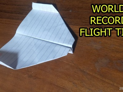 How To Make The WORLD RECORD PAPER AIRPLANE for Flight Time #3