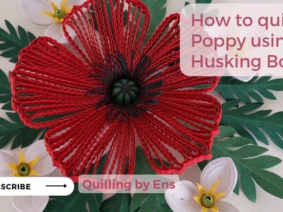How to quill Poppy using Husking Board #filigree #paperflower #basteln #quilling #poppy #handmade
