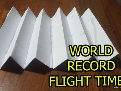 Paper airplane | How To Make The WORLD RECORD PAPER AIRPLANE #8 for Flight Time