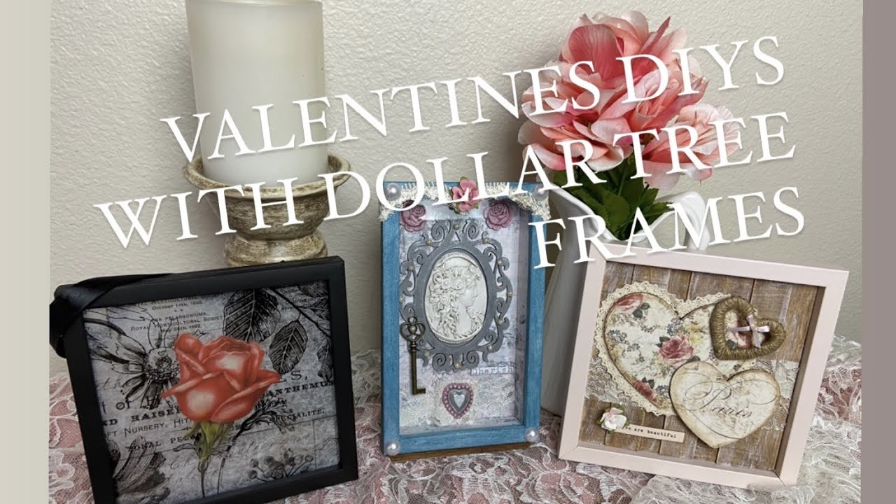 Romantic Valentines DIYS Using Dollar Tree Frames Rustic Vintage & Simple.