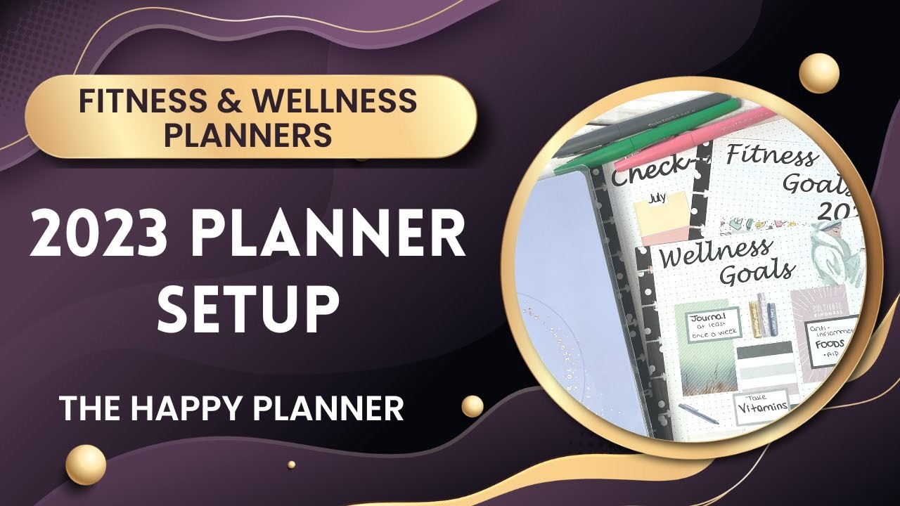 2023 PLANNER SETUP | Fitness and Wellness Planners