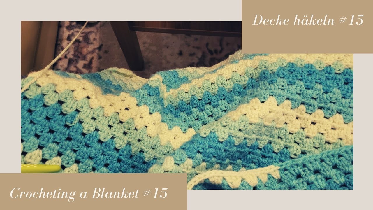 Crocheting a Blanket RealTime with no talking. Decke häkeln in Echtzeit  (kein Reden) #15