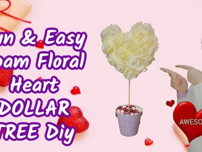 Fun and Easy Foam Floral DOLLAR TREE Diy!!