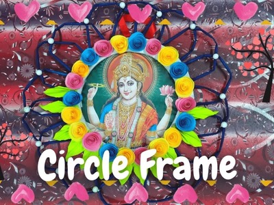 How To Make Circle Frame | Decoration Ideas On Wall | FULL EXPLANATION