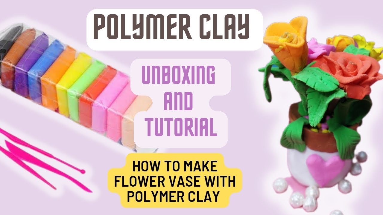 Tried Polymer clay for the first time???? - made flower vase with it???? || unboxing and Tutorial