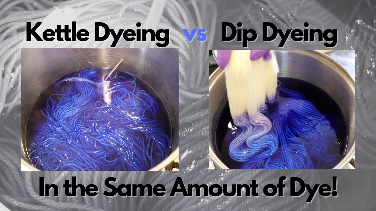 Dyepot Weekly #422 - Dip Dyeing vs Kettle Dyeing Yarn in Same Amount of Dye; Same Depth of Shade?