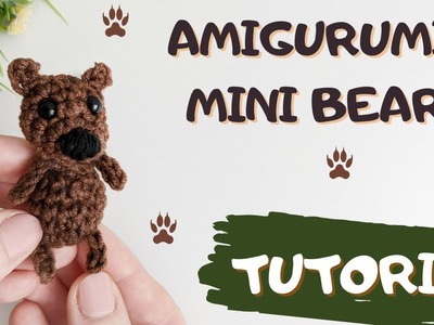 How to crochet an amigurumi bear, mini bear crochet tutorial