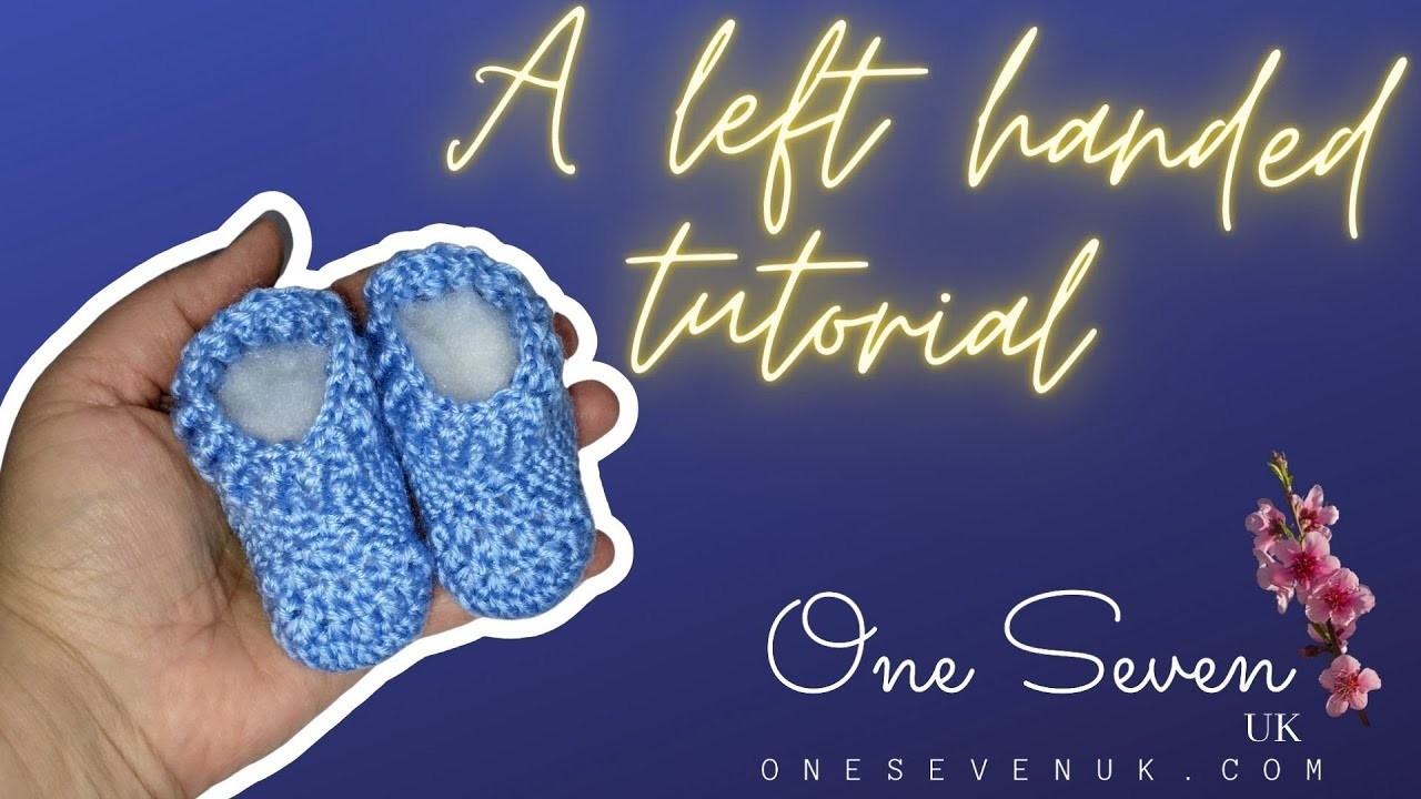 LEFT HANDED CROCHET: HOW TO MAKE CROCHET BOOTIES FOR A NEWBORN BABY