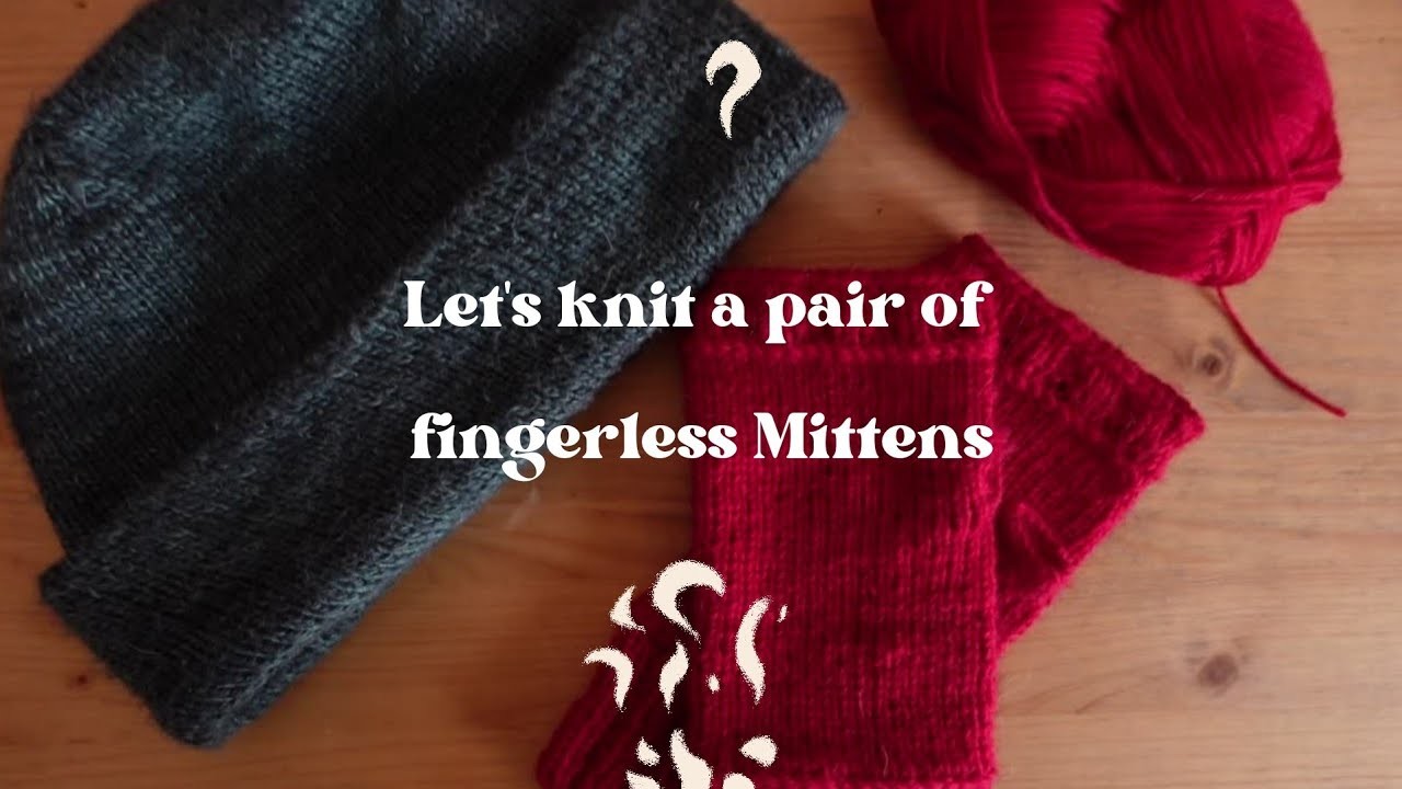 Let's knit FINGERLESS MITTENS | free pattern