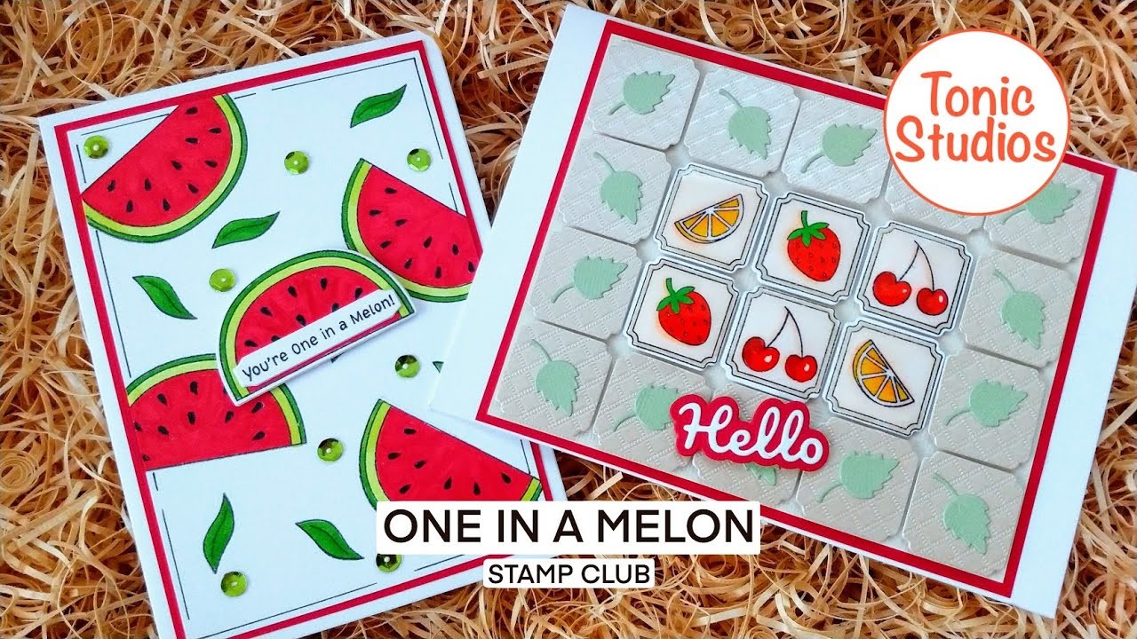 One in a Melon  - TONIC STUDIOS Stamp Club