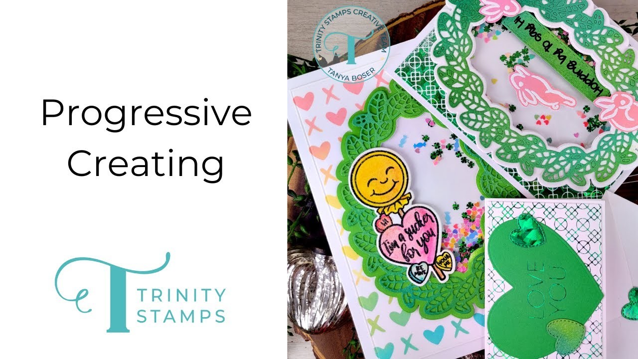 Progressive Creating with Trinity Stamps