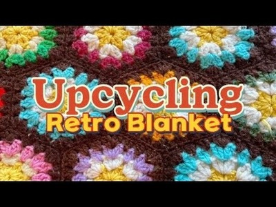 Upcycling A Retro Crochet Blanket | Thrift Flip DIY