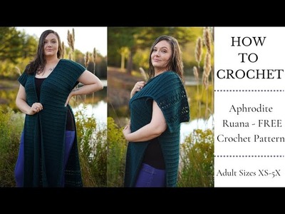 Aphrodite Ruana | FREE Easy Crochet Pattern | Size Inclusive (XS-5XL)