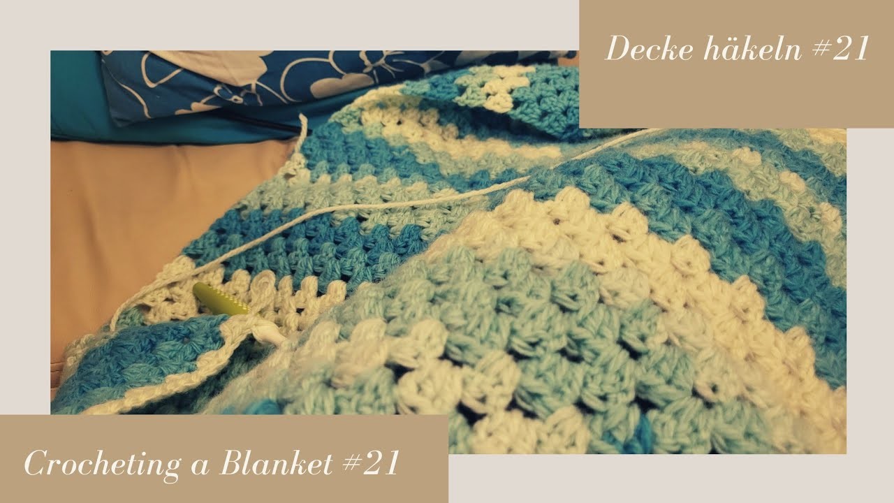 Crocheting a Blanket RealTime with no talking. Decke häkeln in Echtzeit  (kein Reden) #21