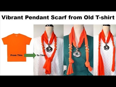 DIY: Don't Throw Away Your Old T-shirt Make This Instead! Vibrant Pendant Scarf.