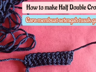 How to make half double crochet (Cara membuat setengah tusuk tunggal)