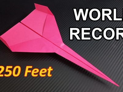 How To Make The WORLD RECORD PAPER AIRPLANE