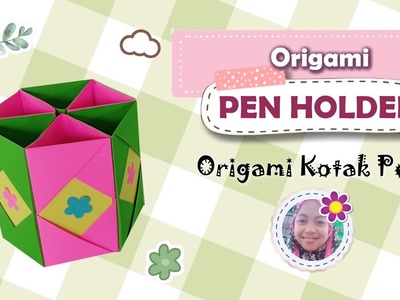 Pen Holder Origami - DIY | Origami Kotak Pensil | Ide Liburan
