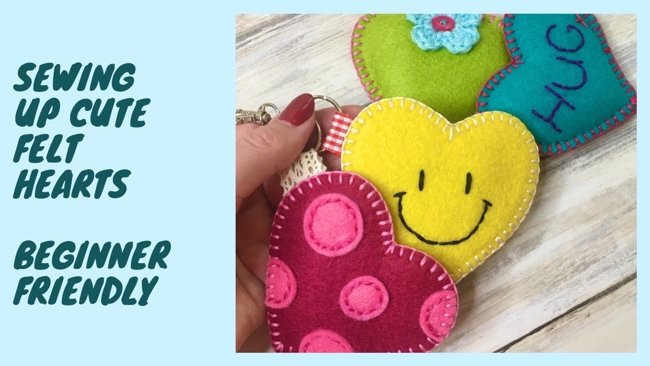 Sew up some cute Felt Hearts …. A beginner friendly project.