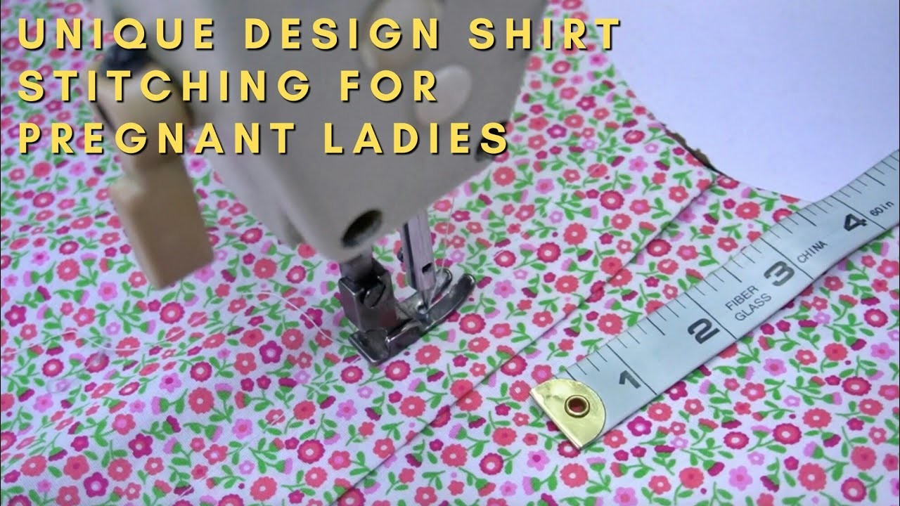 Stylish Shirt Tutorial for Healthy.Pregnant Ladies | Stitching Part