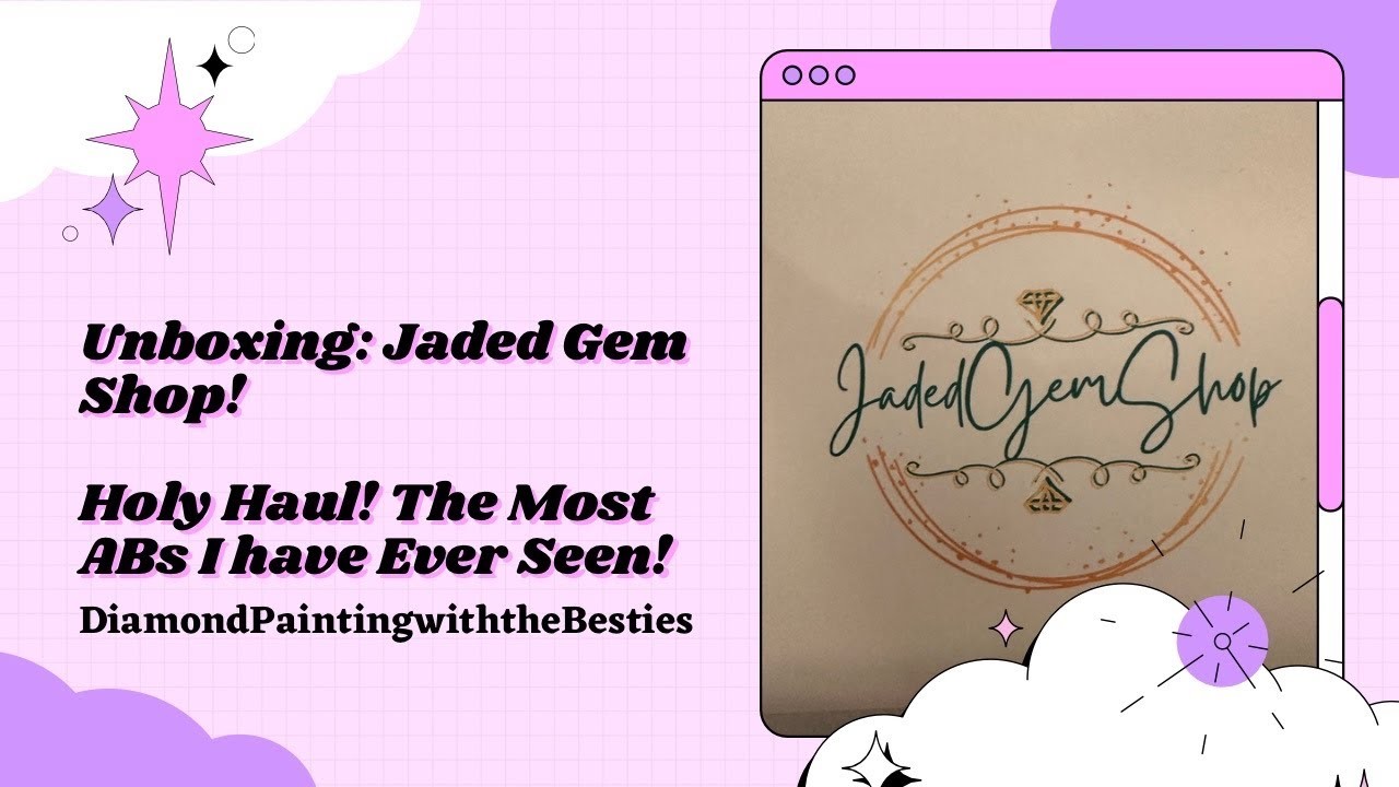 Unboxing Jaded Gem Shop: Holy Haul! The Most ABs I Have Ever Seen!