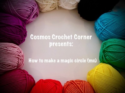 2.  How to make a magic circle by Cosmos Crochet Corner