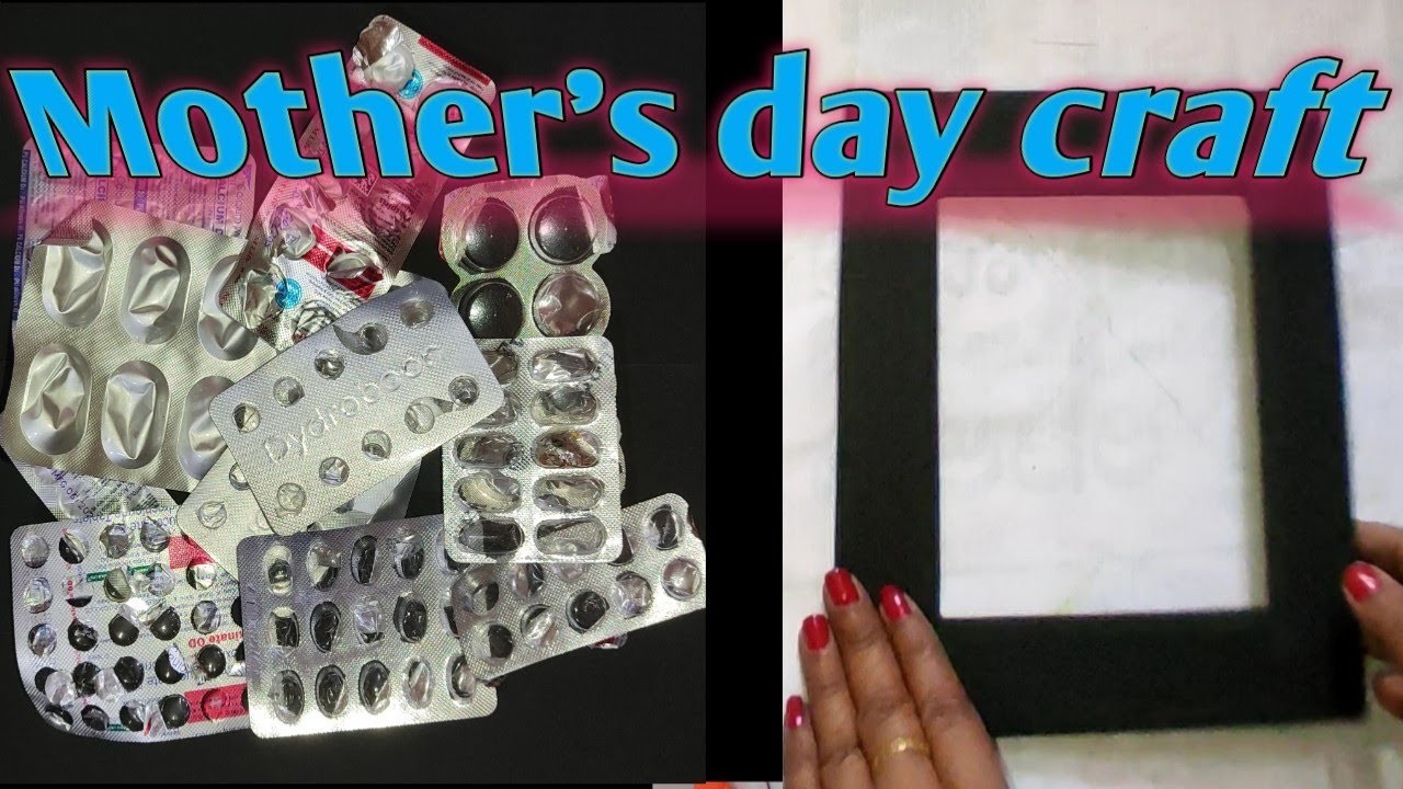 3 Mother 's day craft with medicine wrapper l Mother 's day l photo frame making @craft_gallery