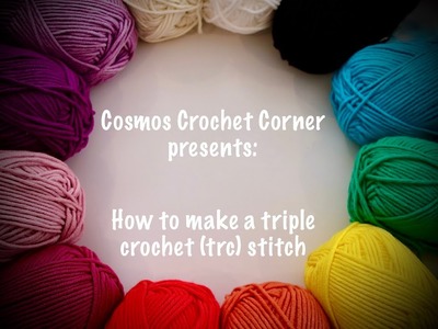 6  How to make a triple crochet stitch by Cosmos Crochet Corner