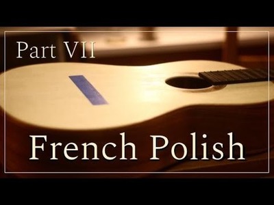 Building a Classical Guitar #8 'Avenir" - Part VII French Polish. Christian Crevels Handmade Guitars