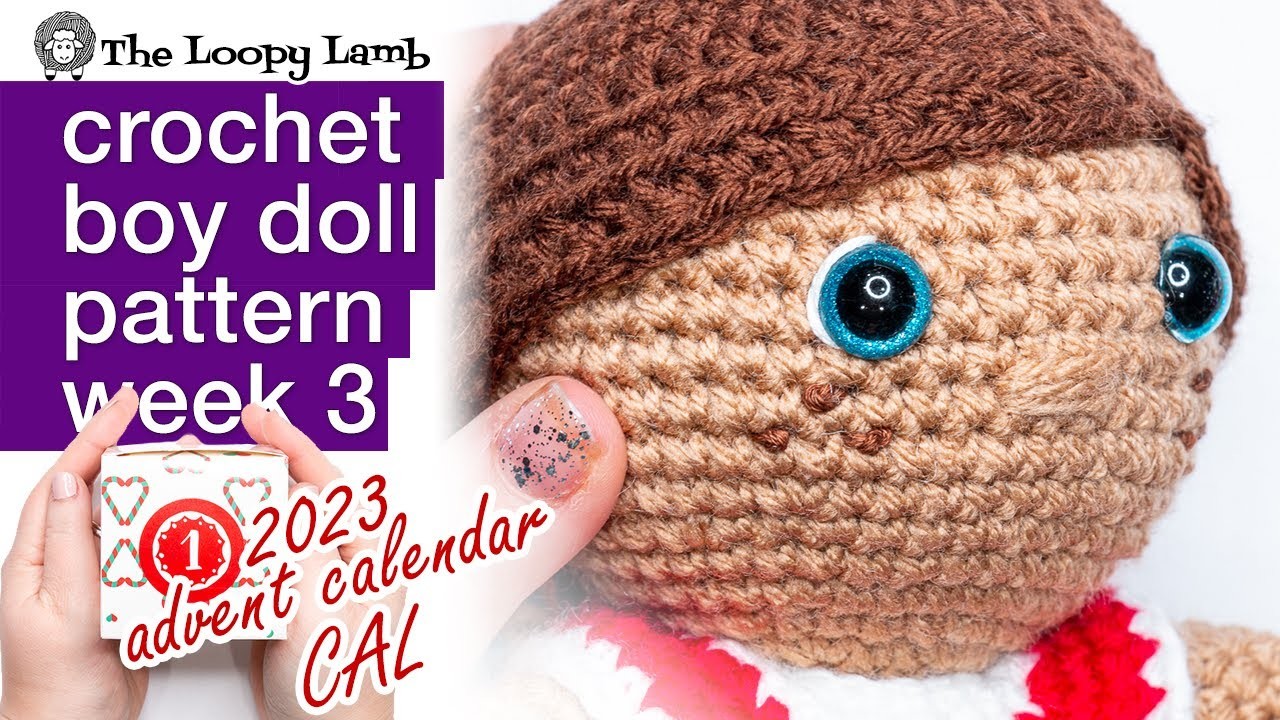 Free Crochet Boy Doll Pattern - Week 3 - 2023 Amigurumi Advent Calendar CAL