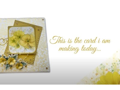 Handmade Card with Handmade flowers Time-lapse tutorial featuring the New Yellow Primrose Designs