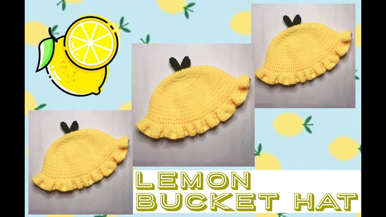 ‘HARU’ Easy Lemon Bucket Hat | Tutorial