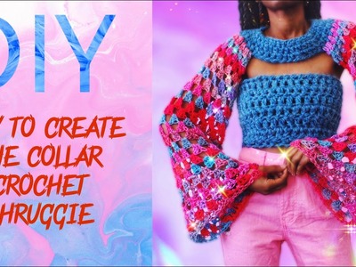 How To Create The Collar Crochet Shruggie.