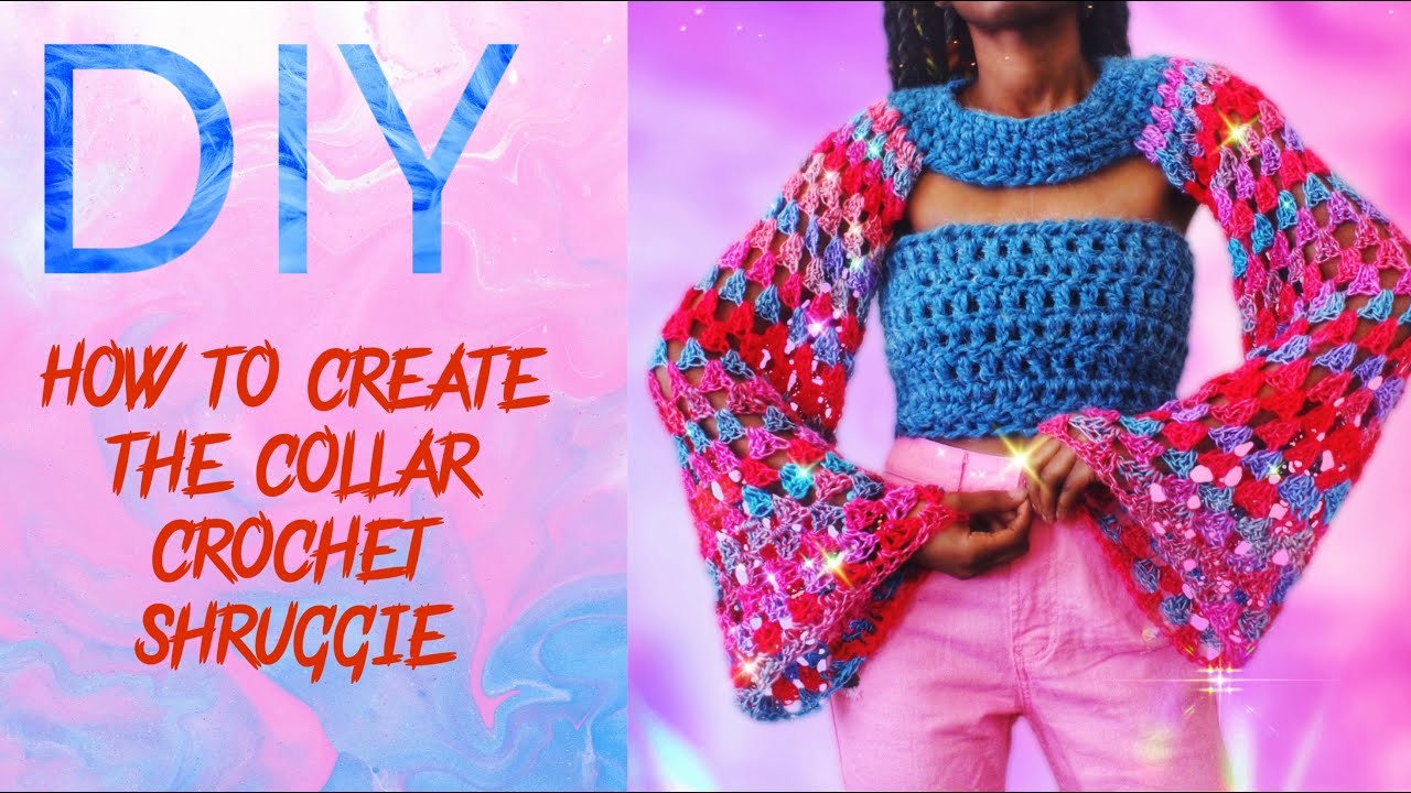 How To Create The Collar Crochet Shruggie.