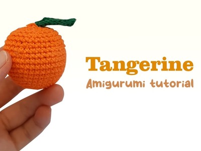 How to crochet amigurumi orange fruit| free tutorial and pattern