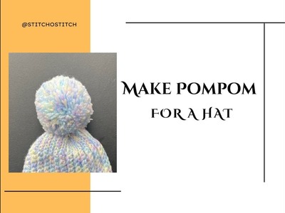 Make a pompom for a hat.