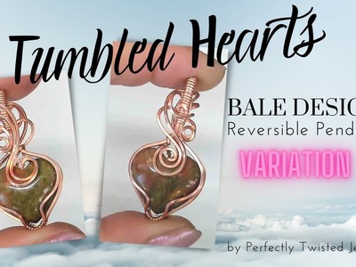Make it swirl! Variation Tumbled Heart wire wrapped Pendant  bale design 2