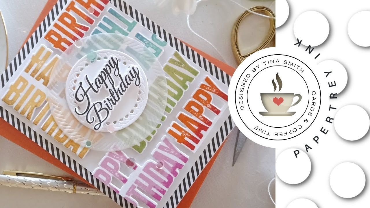 Papertrey Ink | Birthday Your Way | DIY Card by Tina Smith