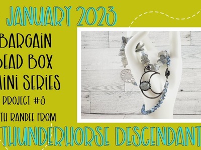 Project #3 Labradorite Moon Necklace January 2023 Bargain Bead Box Mini Series w. Thunderhorse
