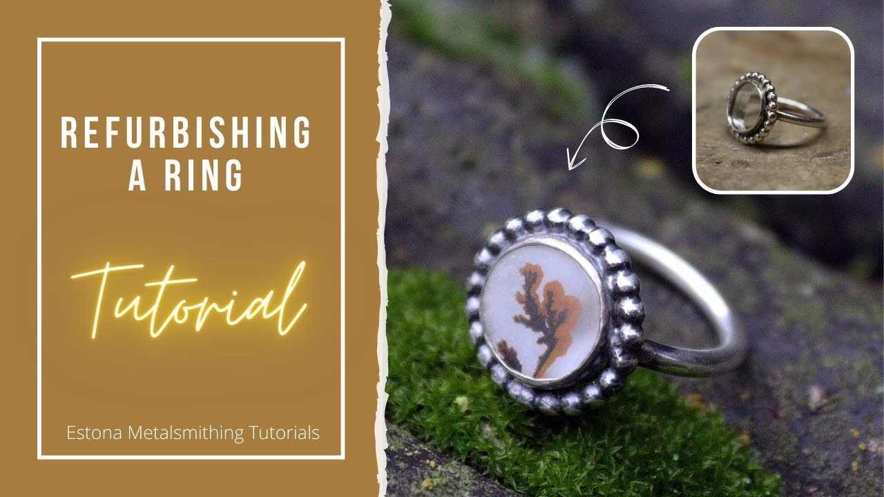 Refurbishing a Ring - Estona Metalsmithing & Jewelry Making Tutorials