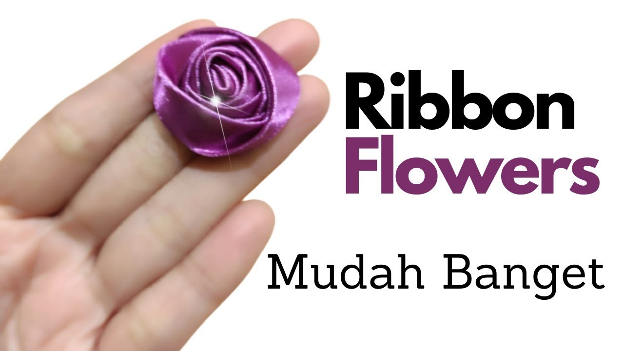 RIBBON FLOWERS  || CARA MEMBUAT BUNGA MAWAR KUNCUP UNGU