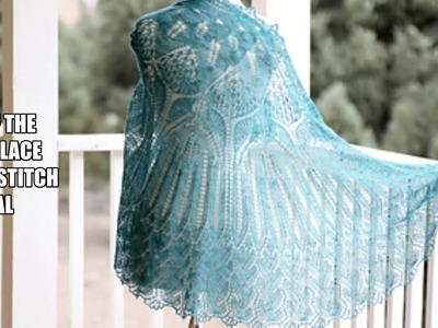 Rose of the Aegean Lace Shawl Stitch Tutorial #LaceLoversClub2022