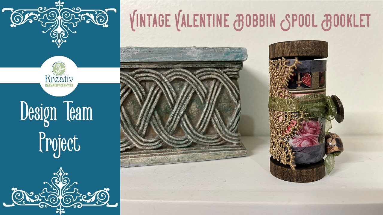 Tutorial - Design Team: Vintage Valentine-Bobbin Spool