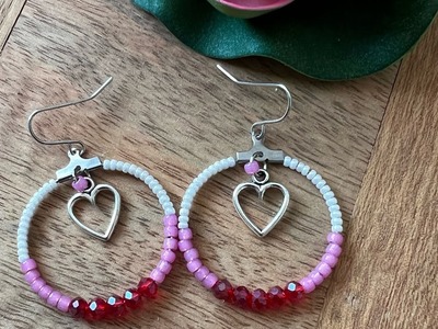 Valentines Day Special Earrings project - Easy Peasy Hoop Earrings. Seed Bead & Crystal Earrings