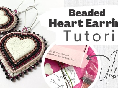 Beadiful Vibes Inspo Box Unboxing + Flat Stitch Beaded Heart Earrings Tutorial + GIVEAWAY!!