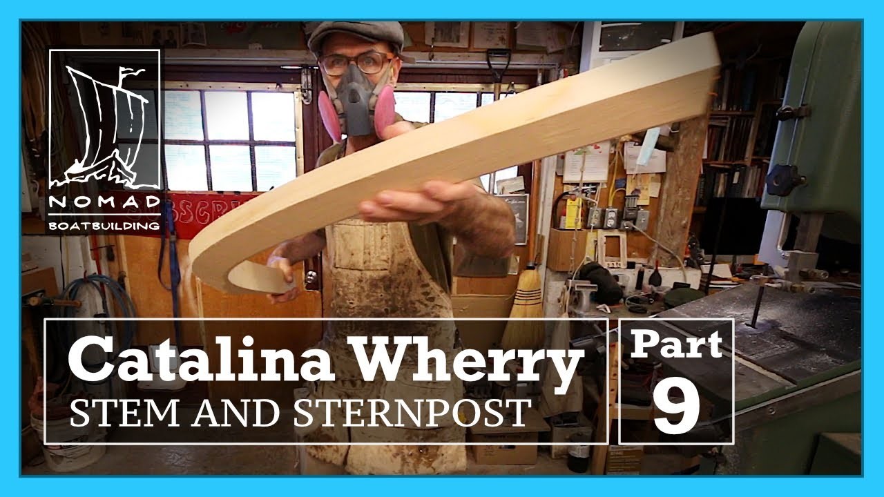 Building the Catalina Wherry - Part 9 - Shaping the Stem and Stern-post
