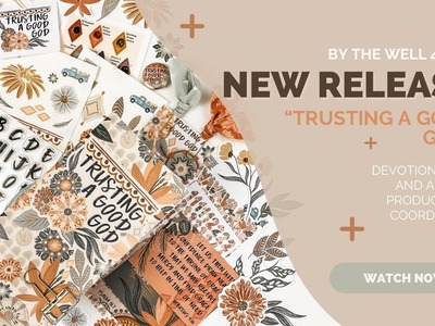 ByTheWell4God  - "Trusting A Good God" Devotional Kit - NEW RELEASE!